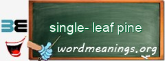 WordMeaning blackboard for single-leaf pine